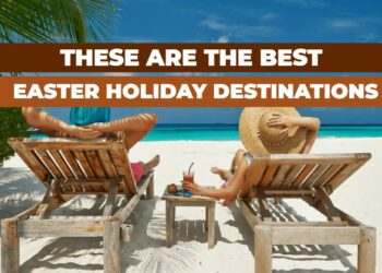 list if best easter holiday destinations