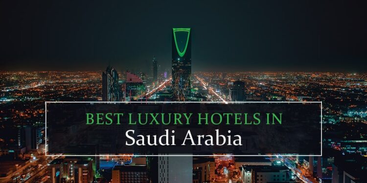 9 Best Hotels In Saudi Arabia For A Memorable Holiday In 2024