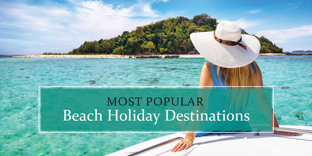 Top 10 Best Beach Holiday Destinations to Visit in 2024