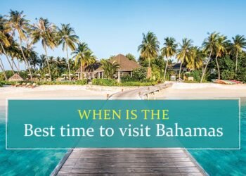 When to visit Bahamas