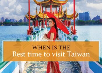 When to visit Taiwan