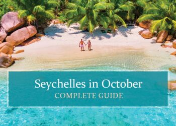 Seychelles in October - Complete Guide