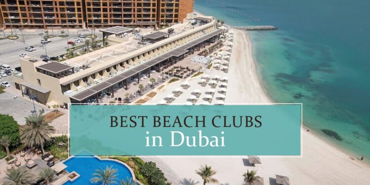 Top beach clubs in Dubai