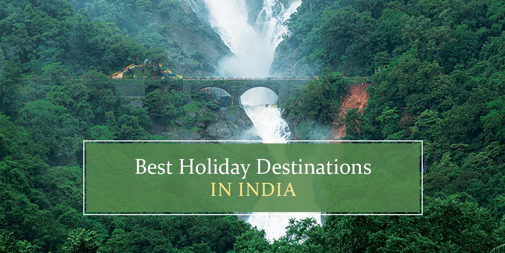 Top 12 Must-Visit Holiday Destinations in India 2024