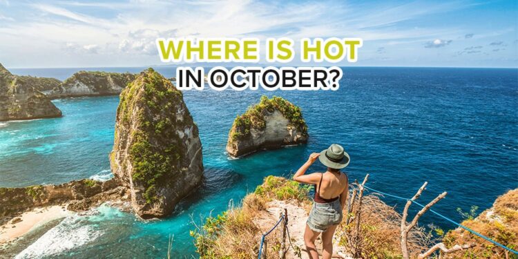 Where is hot in October
