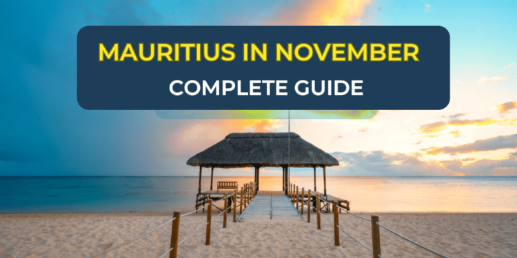 Muaritius in november complete guide