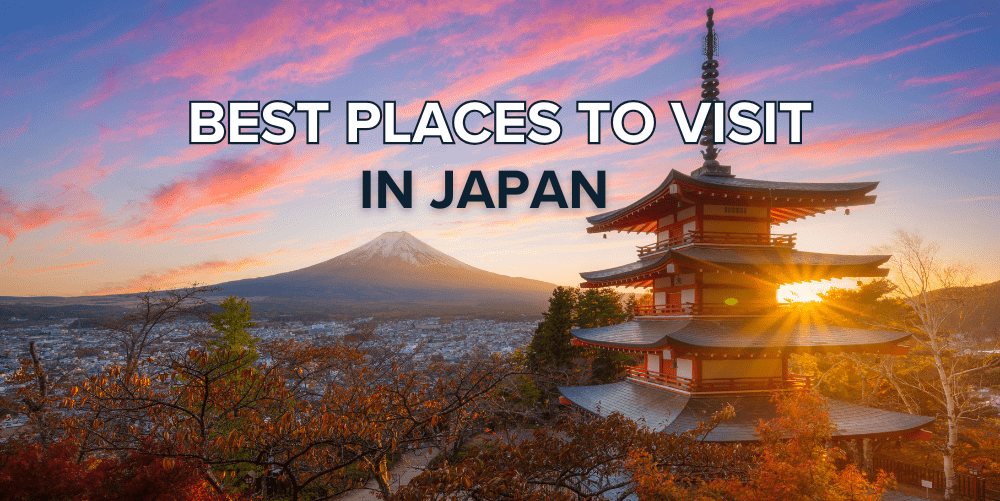 14 Best Destinations To Visit In Japan In 2025