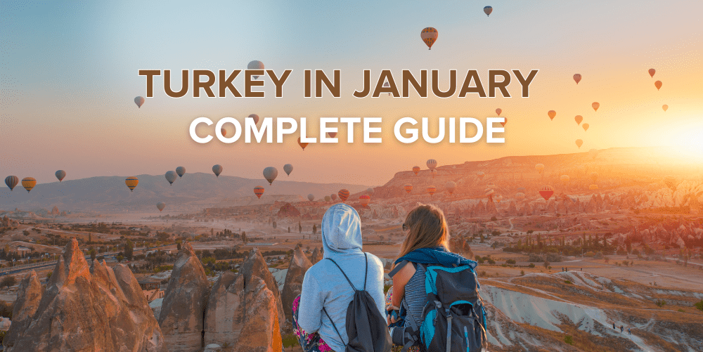 An Ultimate Guide To Visit Turkey In January In 2025