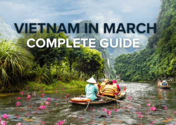 Vietnam in March with complete guide