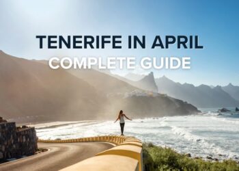 Visit Tenerife in April with complete guide